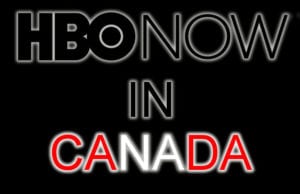 HBO Now in Canada
