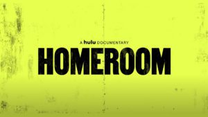 Homeroom - Hulu Documentary