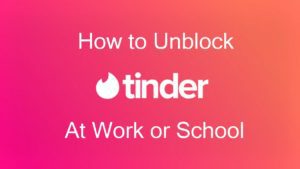 Unblock Tinder